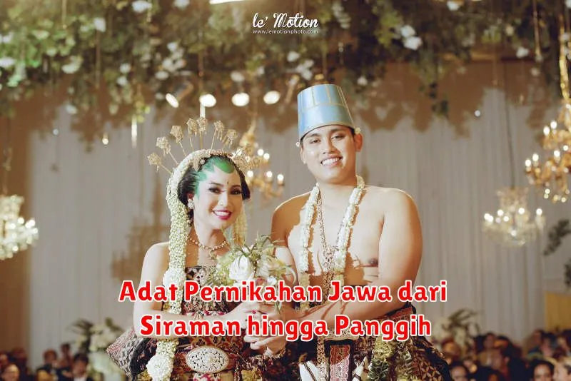 Adat Pernikahan Jawa dari Siraman hingga Panggih
