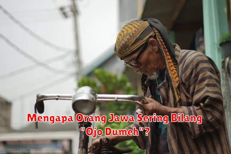 Mengapa Orang Jawa Sering Bilang "Ojo Dumeh"?