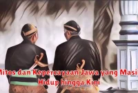 Mitos dan Kepercayaan Jawa yang Masih Hidup hingga Kini