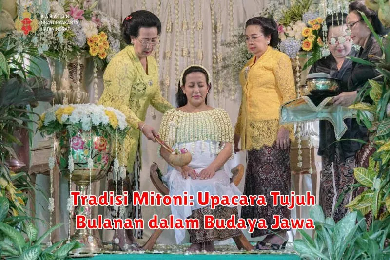 Tradisi Mitoni: Upacara Tujuh Bulanan dalam Budaya Jawa